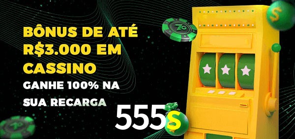 555s melhor bônus de depósito