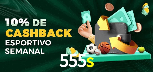 10% de bônus de cashback na 555s